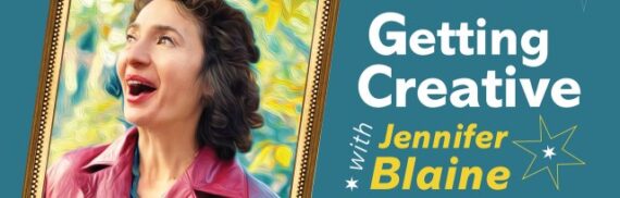 Get Creative with Jennifer Blaine comedy show Feb 24, 2024